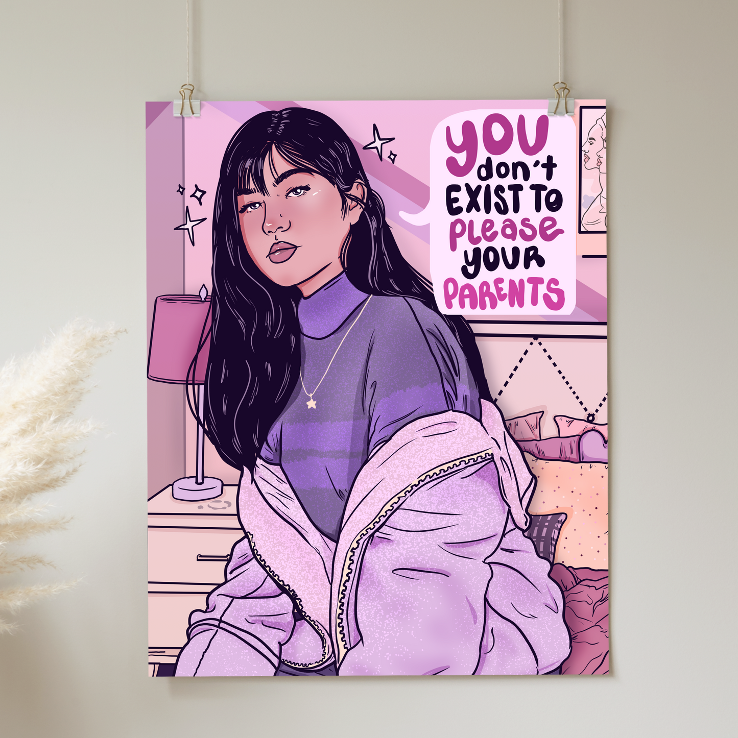 You Don't Exist to Please Your Parents - Print