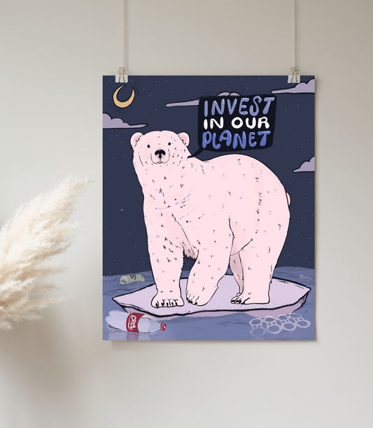 Invest In Our Planet - Print