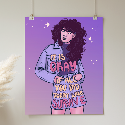 It's OK if All You Did Today was Survive - Print