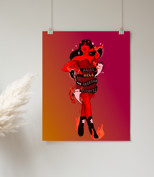 Raise Hell For Abortion Rights - Print