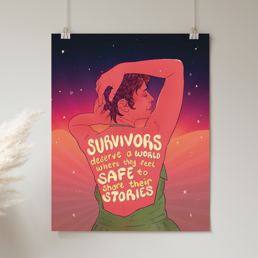 Survivors Deserve a World Where they are Safe to Share their Stories - Print